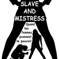 Chronique #40 ~ Slave and Mistress ~